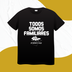 Remera Todos Somos Familiares