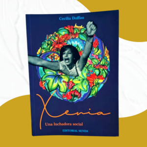 Libro: Xenia. Una luchadora social - Cecilia Duffau