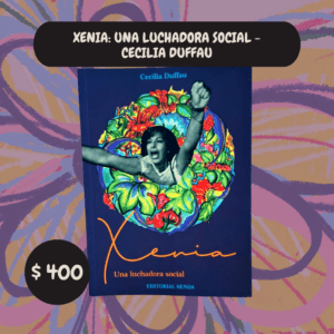Libro Xenia: Una luchadora social - Cecilia Duffau